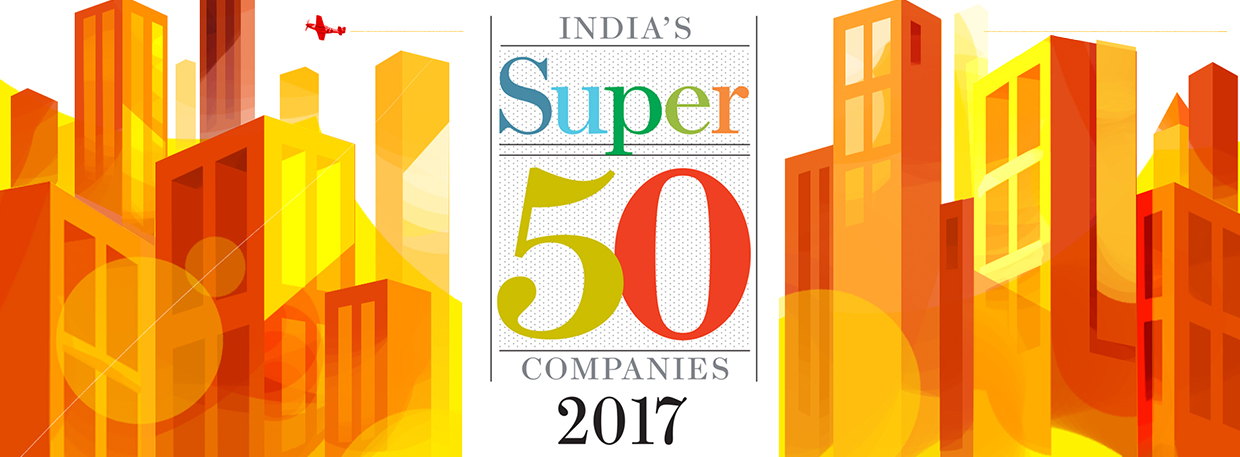 Super 50 Companies 2017 - Forbes India Magazine